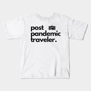 Post Pandemic Traveler Kids T-Shirt